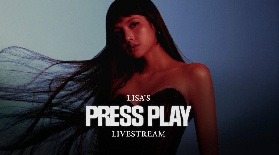 LISA's PRESS PLAY Livestream