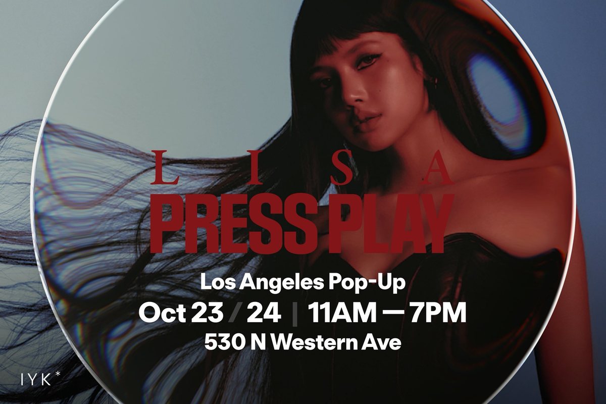 LISA PRESS PLAY Los Angeles Pop-Up with IYK